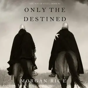 «Only the Destined» by Morgan Rice