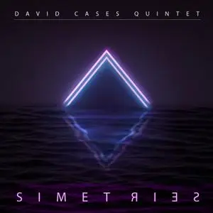 David Cases Quintet - Simetries (2022)