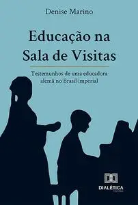 «Educação na Sala de Visitas» by Denise Mattos Marino