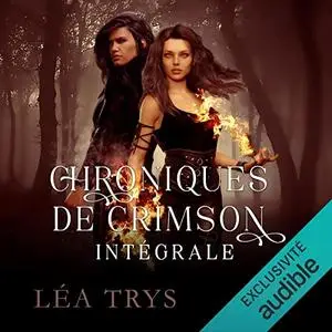 Léa Trys, "Chroniques de Crimson - L'intégrale"