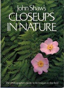 John Shaw's Closeups in Nature (Repost)