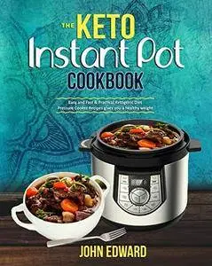 The Keto Instant Pot Cookbook