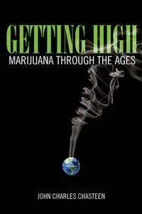 Getting High: Marijuana through the Ages (Repost)