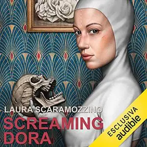 «Screaming Dora» by Laura Scaramozzino