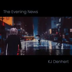 KJ Denhert - The Evening News (2024) [Official Digital Download]