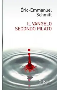 Eric - Emmanuel Schmitt - Il Vangelo secondo Pilato