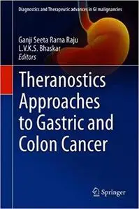 Theranostics Approaches to Gastric and Colon Cancer