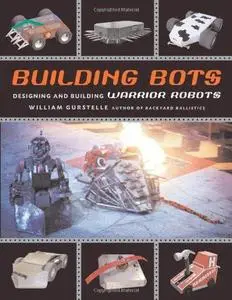 Building Bots: Designing and Building Warrior Robots