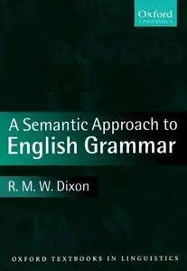 A Semantic Approach to English Grammar (Oxford Textbooks in Linguistics), Second Edition