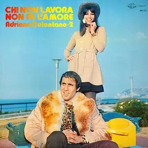 Adriano Celentano - Chi Non Lavora Non Fa L'Amore / Adriano Celentano Vol.2 (1972)