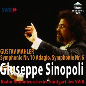Giuseppe Sinopoli, Radio Symphonieorchester Stuttgart des SWR - Gustav Mahler: Symphonies Nos. 6 & 10 (2010)