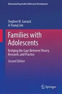 Families with Adolescents: Bridging the Gaps Between Theory, Research, and Practice (2nd Edition)