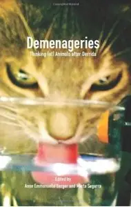 Demenageries: Thinking (of) Animals after Derrida [Repost]