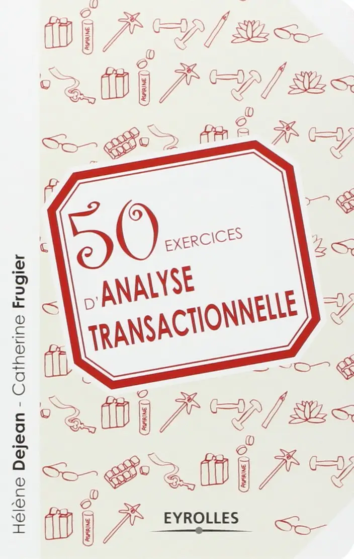 50 exercices d'analyse transactionnelle