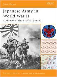 Japanese Army in World War II: Conquest of the Pacific 1941-1942