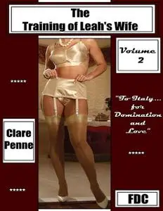 «The Training of Leah's Wife – Volume 2» by Clare Penne