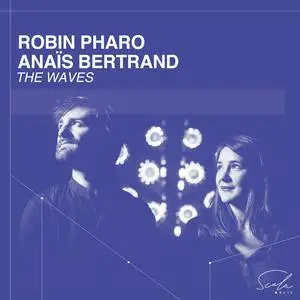 Robin Pharo & Anaïs Bertrand - The Waves (2023) [Official Digital Download 24/96]