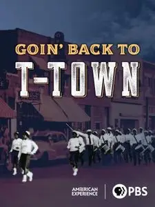PBS - American Experience: Goin' Back to T-Town (2021)