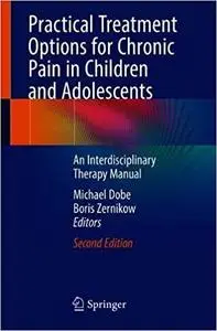 Practical Treatment Options for Chronic Pain in Children and Adolescents: An Interdisciplinary Therapy Manual Ed 2