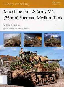 Modelling the US Army M4 (75mm) Sherman Medium Tank (Osprey Modelling 35) (Repost)