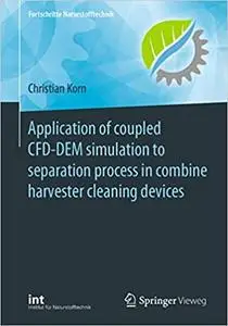 Application of coupled CFD-DEM simulation to separation process in combine harvester cleaning devices