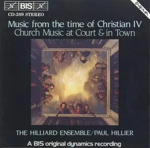 Music from the Time of Christian IV - The Hilliard Ensemble