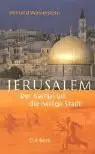 Jerusalem. Der Kampf um die heilige Stadt