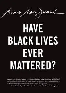 Have Black Lives Ever Mattered?