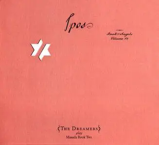 John Zorn & The Dreamers - Ipos: Book of Angels, Volume 14 (2010) {Tzadik TZ 7380}
