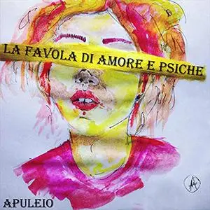 «La favola di Amore e Psiche» by Apuleio