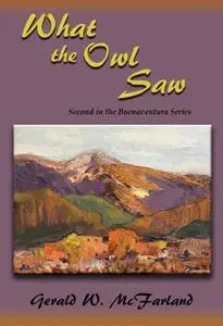 «What the Owl Saw» by Gerald W.McFarland