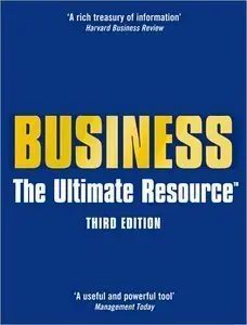 Business: The Ultimate Resource, 3rd Edition (repost)