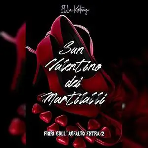 «Il San Valentino dei Martilalli» by Ella Kintsugi