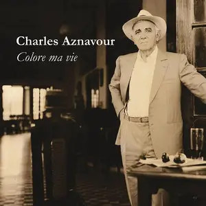 Charles Aznavour - Colore ma vie (2007)