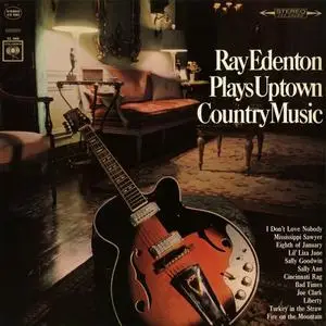 Ray Edenton - Plays Uptown Country Music (1966/2016)