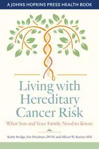 Living with Hereditary Cancer Risk: What You and Your Family Need to Know