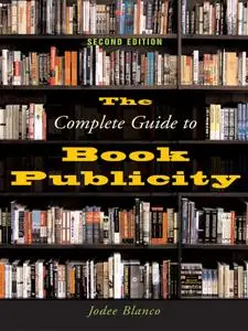 The Complete Guide to Book Publicity, 2nd Edition