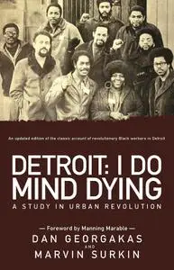 Detroit: I Do Mind Dying: A Study in Urban Revolution