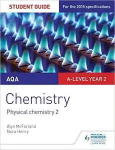 AQA A-Level Year 2 Chemistry Student Guide: Physical Chemistry 2