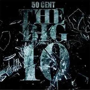 50 Cent - The Big 10 (2011)