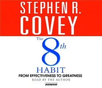 The 8th Habit: From Effectiveness to Greatness (Audiobook)