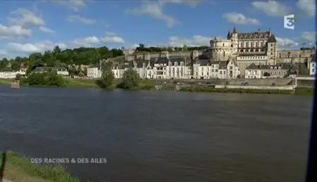 (Fr3) Des racines et des ailes : Au fil de la Loire (2012)