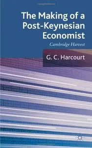 The Making of a Post-Keynesian Economist: Cambridge Harvest
