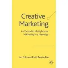 Creative Marketing: An Extended Metaphor for Marketing in a New Age