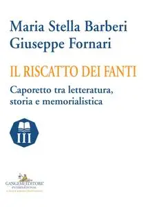 Maria Stella Barberi, Giuseppe Fornari - Il riscatto dei fanti