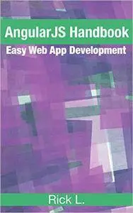 AngularJS Handbook: Easy Web App Development