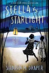 «Stella by Starlight» by Sharon M. Draper