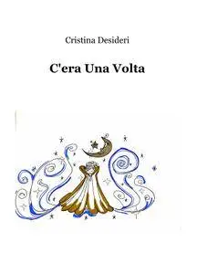 C’era Una Volta