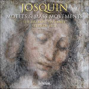 The Brabant Ensemble & Stephen Rice - Josquin: Motets & Mass Movements (2021)