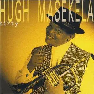 Hugh Masekela - Sixty (1999) {Columbia}
